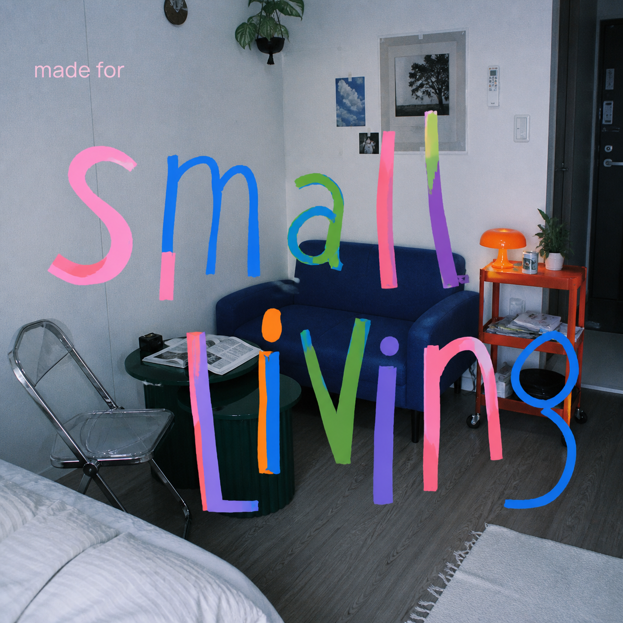 MADE FOR SMALL LIVING